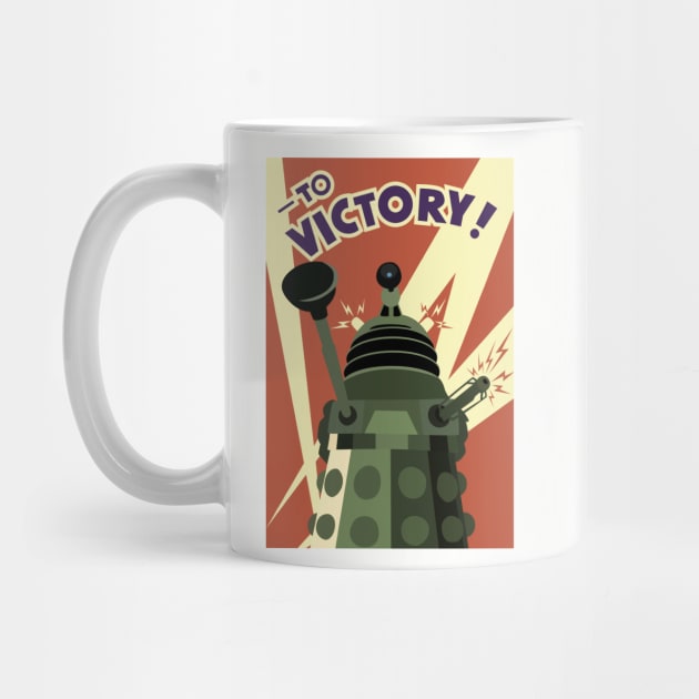 TO VICTORY! DALEK by BeardDesign